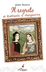 Chiara Taormina nel suo ultimo libro pubblicato con “Il Ciliegio”: “Il segreto di Raffaello e Margherita”, racconta la storia di Raffaello Sanzio